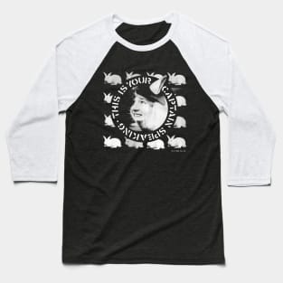 This IS Your Captain Speaking Baseball T-Shirt